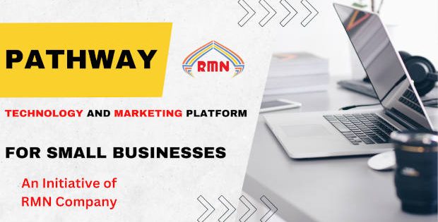 Pathway Technology and Marketing Platform for Small Businesses by Raman Media Network (RMN) Company